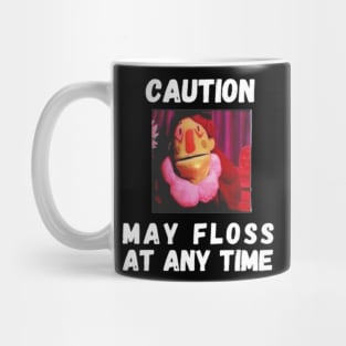 Caution May Floss At Any Time Mug